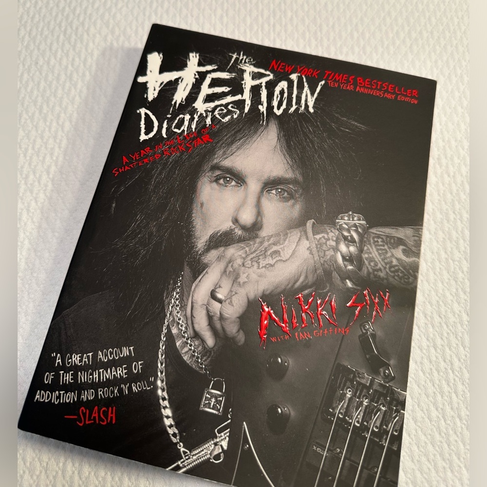 The Heroin Diaries: A Year in the Life of shattered Rock Star by Nikki Sixx